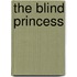 The Blind Princess