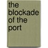 The Blockade Of The Port