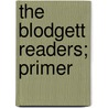 The Blodgett Readers; Primer by Frances Eggleston Blodgett