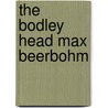 The Bodley Head Max Beerbohm door Sir Max Beerbohm