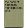 The Book Of American Municipalities; Wha door League Of American Municipalities