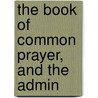 The Book Of Common Prayer, And The Admin door Episcolpal Church