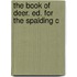 The Book Of Deer. Ed. For The Spalding C