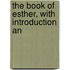 The Book Of Esther, With Introduction An