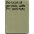 The Book Of Genesis, With Intr. And Note