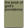 The Book Of God's Providence door John Thomson Faris