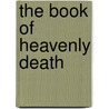 The Book Of Heavenly Death door Walt Whitman