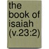 The Book Of Isaiah (V.23:2)