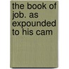 The Book Of Job. As Expounded To His Cam door Hermann Hedwig Bernard