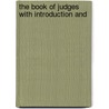 The Book Of Judges With Introduction And door Burney