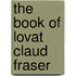 The Book Of Lovat Claud Fraser