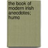 The Book Of Modern Irish Anecdotes; Humo