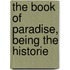 The Book Of Paradise, Being The Historie