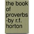 The Book Of Proverbs -By R.F. Horton