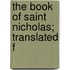 The Book Of Saint Nicholas; Translated F