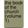 The Book Of The Church (Volume 1) by Robert Southey