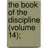 The Book Of The Discipline (Volume 14);