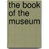The Book Of The Museum