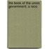 The Book Of The Union Government; A Reco
