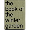 The Book Of The Winter Garden by D.S. Fish