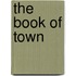 The Book Of Town