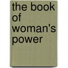 The Book Of Woman's Power door Ida Minerva Tarbell