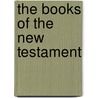 The Books Of The New Testament by Leighton Pullan