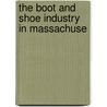 The Boot And Shoe Industry In Massachuse door Women'S. Educational and Research