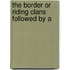 The Border Or Riding Clans Followed By A
