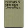 The Border Or Riding Clans Followed By A door Stephen Dixon