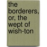 The Borderers, Or, The Wept Of Wish-Ton door James Fennimore Cooper