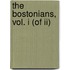 The Bostonians, Vol. I (Of Ii)