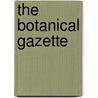 The Botanical Gazette by University of Chicago