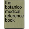The Botanico Medical Reference Book door A. Biggs