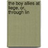 The Boy Allies At Liege, Or, Through Lin
