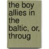 The Boy Allies In The Baltic, Or, Throug