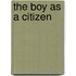 The Boy As A Citizen