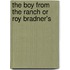 The Boy From The Ranch Or Roy Bradner's