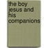 The Boy Jesus And His Companions