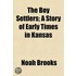 The Boy Settlers; A Story Of Early Times