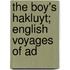 The Boy's Hakluyt; English Voyages Of Ad