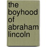 The Boyhood Of Abraham Lincoln door Mrs Gore