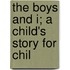 The Boys And I; A Child's Story For Chil