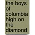 The Boys Of Columbia High On The Diamond