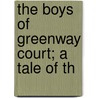 The Boys Of Greenway Court; A Tale Of Th door Hezekiah Butterworth