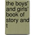 The Boys' And Girls' Book Of Story And T