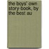 The Boys' Own Story-Book, By The Best Au