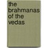 The Brahmanas Of The Vedas