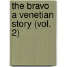 The Bravo A Venetian Story (Vol. 2) door James Fennimore Cooper