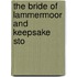 The Bride Of Lammermoor And Keepsake Sto